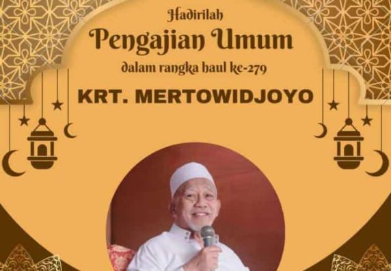 Hadirilah Pengajian Umum dalam Rangka Haul Ke-279 Kanjeng Raden Tumenggung Mertowijoyo